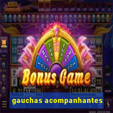 gauchas acompanhantes